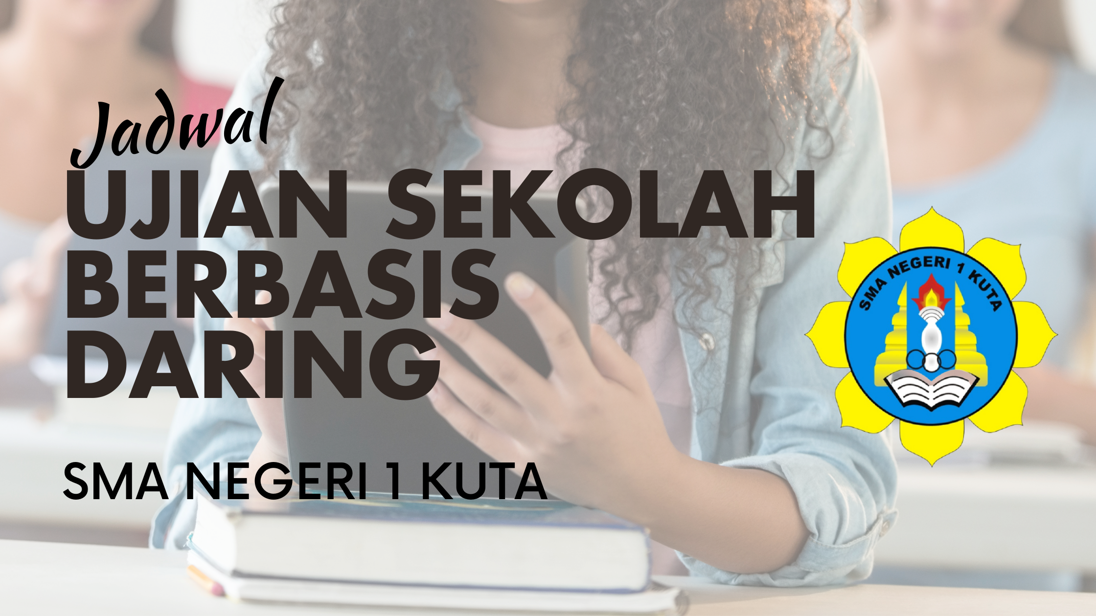 Jadwal Ujian Sekolah Berbasis Daring untuk Kelas XII 2021